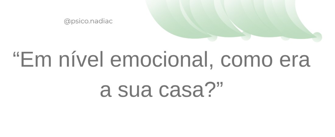 Como era sua casa?